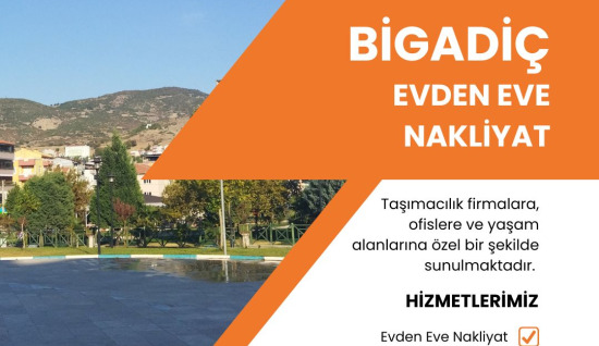 Bigadiç Evden Eve Nakliyat